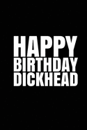 HAPPY BIRTHDAY, DICKHEAD! A fun, rude, playful DIY birthday card (EMPTY BOOK)