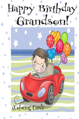 HAPPY BIRTHDAY GRANDSON! (Coloring Card): (Personalized Birthday Card for Boys!): Inspirational Birthday Messages & Images! - Publishing, Florabella