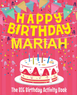 Happy Birthday Mariah - The Big Birthday Activity Book: (Personalized Children's Activity Book)