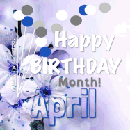 Happy Birthday Month- April: 30- Days and Ways to Celebrate You!