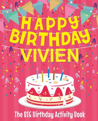 Happy Birthday Vivien - The Big Birthday Activity Book: (Personalized Children's Activity Book) - Birthdaydr