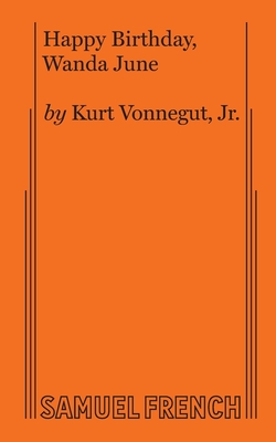 Happy Birthday, Wanda June - Kurt Vonnegut