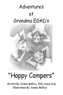 Happy Campers: Adventures at Grandma EGAD's