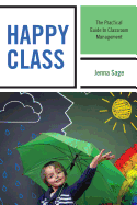Happy Class: The Practical Guide to Classroom Management