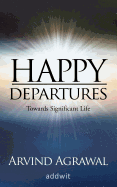 Happy Departures: Towards Significant Life