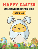 Happy Easter Coloring Book For Kids Ages 1-4: Easter Gifts for Kids Activity Book for Toddlers, Preschoolers and Kindergarten (Bunny & Egg Coloring Book)