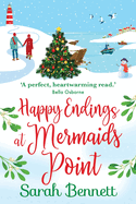 Happy Endings at Mermaids Point: The feel-good, festive read from Sarah Bennett