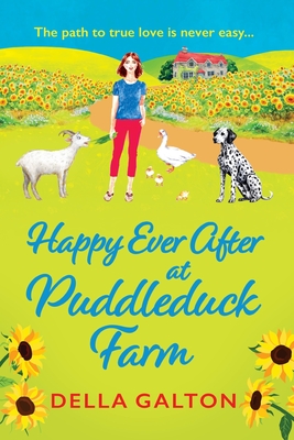 Happy Ever After at Puddleduck Farm: The BRAND NEW instalment in Della Galton's utterly charming, heartwarming Puddleduck Farm series for 2024 - Galton, Della