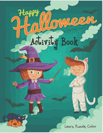 Happy Halloween Activity Book Learn, Puzzle, Color: Fun for Kids ages 4-8 years with puzzles, games and coloring pages