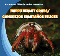 Happy Hermit Crabs / Cangrejos Ermitaos Felices
