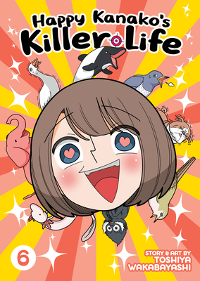 Happy Kanako's Killer Life Vol. 6 - Wakabayashi, Toshiya