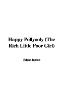 Happy Pollyooly: The Rich Little Poor Girl