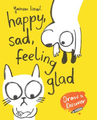 Happy, Sad, Feeling Glad: Draw & Discover - 