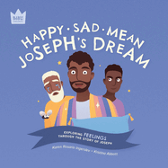 Happy Sad Mean, Joseph's Dream: Exploring FEELINGS through the story of Joseph