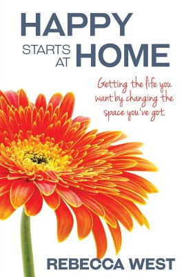 Happy Starts at Home - West, Rebecca