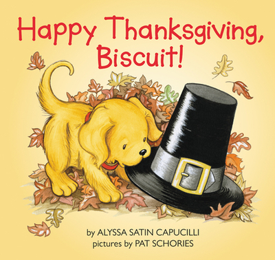 Happy Thanksgiving, Biscuit!: A Thanksgiving Lift-The-Flap Book for Kids - Capucilli, Alyssa Satin