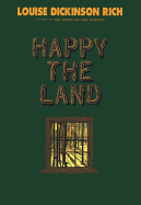 Happy The Land - Dickinson, Louise Rich