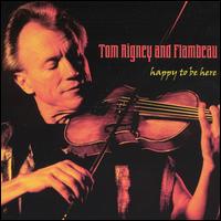 Happy to Be Here - Tom Rigney & Flambeau