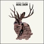 Happy to You - Miike Snow