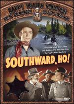 Happy Trails Theater: Southward, Ho! - Joseph Kane