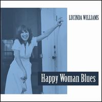 Happy Woman Blues - Lucinda Williams