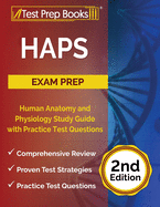 HAPS Exam Prep: Human Anatomy and Physiology Study Guide with Practice Test Questions [2nd Edition]