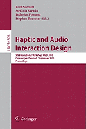 Haptic and Audio Interaction Design: 5th International Workshop, HAID 2010, Copenhagen, Denmark, September 16-17, 2010, Proceedings