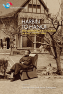 Harbin to Hanoi: The Colonial Built Environment in Asia, 1840 to 1940