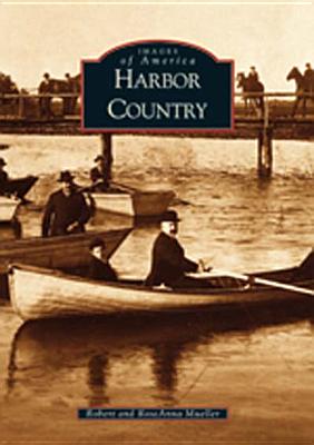 Harbor Country - Mueller, Robert, Capt., and Mueller, RoseAnna