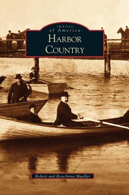 Harbor Country - Mueller, Robert, Capt., and Mueller, RoseAnna