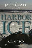 Harbor Ice: A Jack Beale Mystery