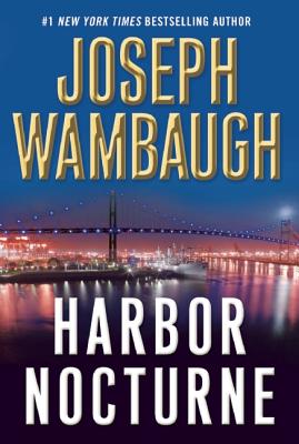 Harbor Nocturne - Wambaugh, Joseph