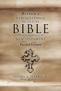 Harbuck's NEW MILLENNIA IN-DEPTH BIBLE: New Testament