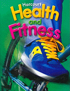 Harcourt Health & Fitness: Student Edition Grade 4 2006