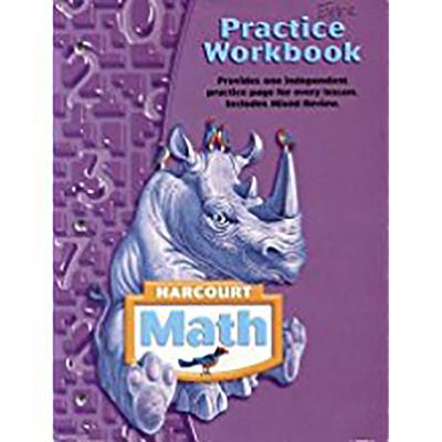 Harcourt School Publishers Math: Practice Workbook Student Edition Grade 4 - HSP, and Harcourt School Publishers (Prepared for publication by)