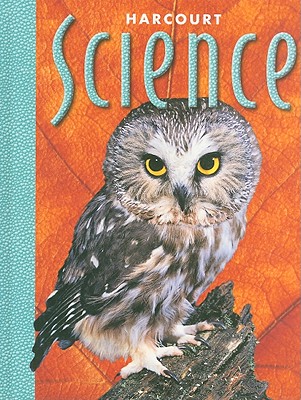 Harcourt School Publishers Science: Student Edition Grade 6 2000 - Harcourt School Publishers (Prepared for publication by)