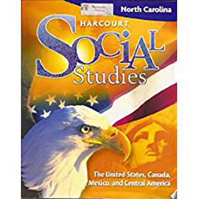 Harcourt Social Studies North Carolina: Student Edition (5-Year Subscription) Grade 5 Us/Canada/Mexico/Central America 2009 - HSP, and Harcourt School Publishers (Prepared for publication by)