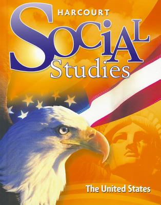 Harcourt Social Studies: Student Edition Grade 5 United States 2010 - Harcourt School Publishers (Prepared for publication by)