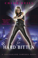 Hard Bitten: A Chicagoland Vampires Novel