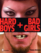 Hard Boys + Bad Girls