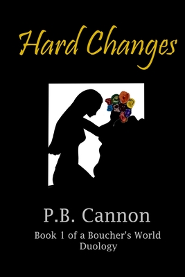 Hard Changes - Morris, Ainsley (Editor), and Cannon, P B