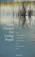 Hard Choices for Loving People: CPR, Artificial Feeding, Comfort Care, and the Patient with a Life-Threating Illness