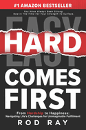 Hard Comes First: The Guide to Winning