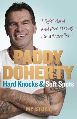 Hard Knocks & Soft Spots - Doherty, Paddy