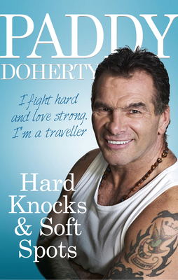 Hard Knocks & Soft Spots - Doherty, Paddy