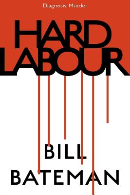 Hard Labour - Bateman, Bill