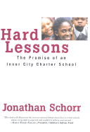 Hard Lessons: The Promise of an Inner City Charter School - Schorr, Jonathan, and Watson, Tom