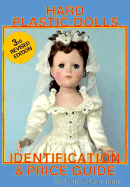 Hard Plastic Dolls: Identification and Price Guide