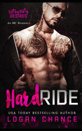 Hard Ride: An MC Romance: Filthy Dirty Desires