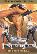 Hard Ticket to Hawaii [Director's Cut] - Andy Sidaris